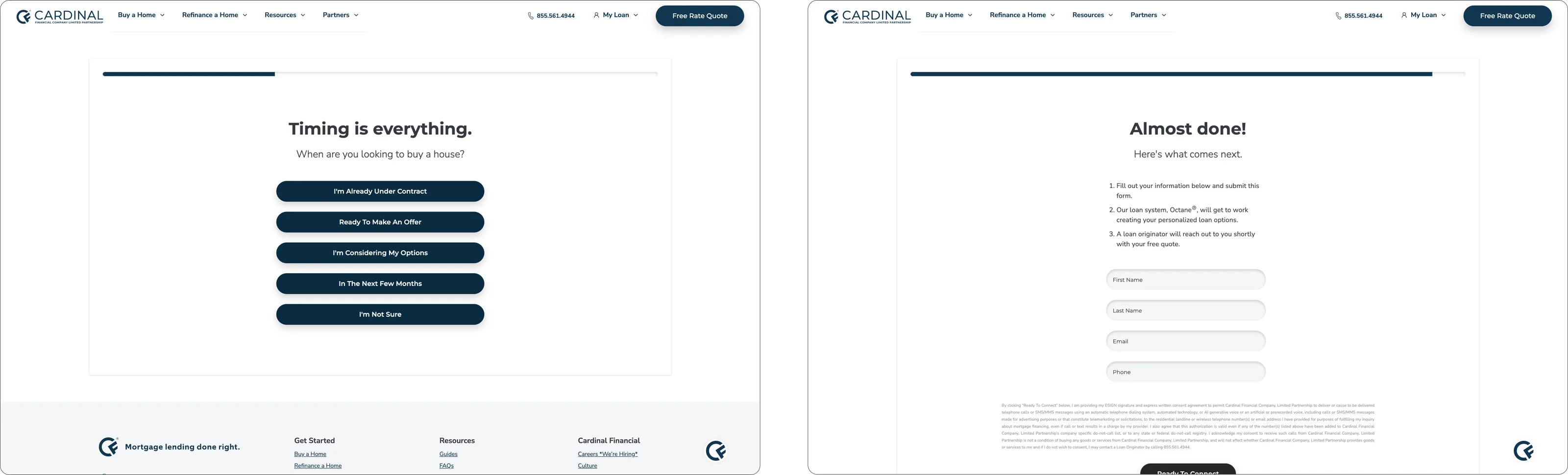 Two screens from the legacy Public Loan Quote: a 'Timing is everything' step asking when the borrower is looking to buy, offering five choices from already under contract through to not sure, and an 'Almost done!' step setting out what happens next, that the loan system Octane will build the loan options and a loan originator will reach out with the free quote, above fields for name, email and phone. Both sit on the Cardinal marketing site with its navigation and footer.
